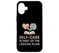 La cura di sé degli insegnanti fa parte del piano di lezione Salute mentale Custodia per iPhone 16 Plus