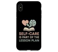 La cura di sé degli insegnanti fa parte del piano di lezione Salute mentale Custodia per iPhone XS Max