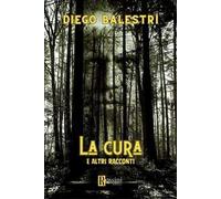 La cura e altri racconti