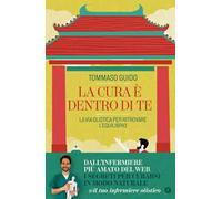 La cura è dentro di te. La via olistica per ritrovare l'equilibrio