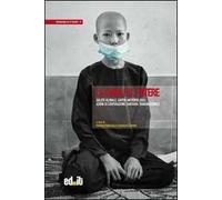 La cura e il potere. Salute globale, saperi antropologici, azioni di cooperazione sanitaria transnazionale