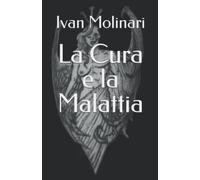 La Cura e la Malattia