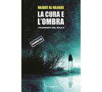 La cura e l'ombra. I frammenti dl male. Vol. 2