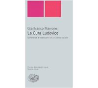 La Cura Ludovico. Sofferenze e beatitudini di un corpo sociale