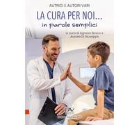 La cura per noi… in parole semplici