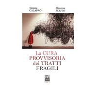 La cura provvisoria dei tratti fragili