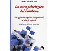 La cura psicologica del bambino. Un approccio cognitivo interpersonale al ...