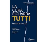 La cura riguarda tutti. Nessuno è escluso