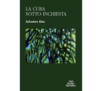 La cura sotto inchiesta - 2025 - Pacini Giuridica (Diritto)