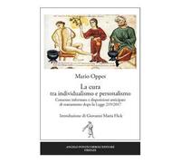 La cura tra individualismo e personalismo. Consenso informato e disposizioni anticipate di trattamento dopo la Legge 219/2017