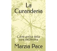 La Curanderia: L' Arte antica della cura dell'Anima