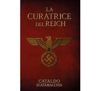 La curatrice del Reich. Il Codice Angelico (Vol. 1)