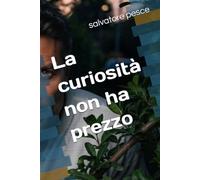 La curiosità non ha prezzo