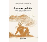La curva perfetta: Note per il motociclista del terzo millennio [Paperback] [May
