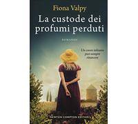 La custode dei profumi perduti