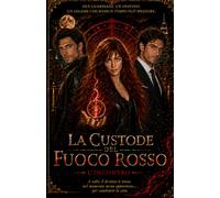 La Custode del Fuoco Rosso: L'incontro