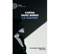 La custode - Sainz Borgo Karina