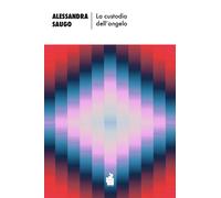 La custodia dell'angelo - Saugo Alessandra