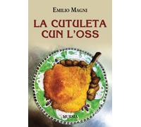 La cutuleta cun l’oss [Paperback] [Nov 08, 2024] Magni, Emilio