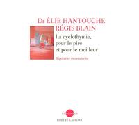 La cyclothymie, pour le pire et pour le meilleur: Bipolarité et créativité