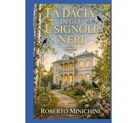 La dacia degli usignoli neri: Romanzo