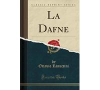 La Dafne (Classic Reprint)