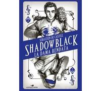 La dama bendata. Shadowblack