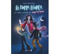 La dama bianca. Le indagini medievali del Fantateam