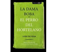 La dama boba ; El perro del hortelano