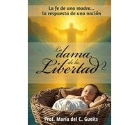 La dama de la libertad 2: La fe de una madre... la respuesta de una nación
