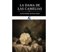 LA DAMA DE LAS CAMELIAS DE ALEXANDRE DUMAS HIJO: TRADUCCIÓN ACTUALIZADA