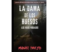 LA DAMA DE LOS HUESOS: Los hijos robados