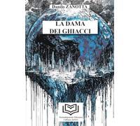 La dama dei ghiacci. La Dama dei Ghiacci (Libro 1)