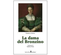 La dama del Bronzino - Chioma Gabriella