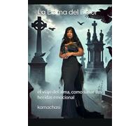 La Dama del Dolor: el viaje del alma, como sanar tus heridas emocional