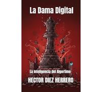 La Dama Digital: La Inteligencia del Algortimo