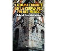 La dama errante en la ciudad del fin del mundo