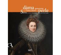 La dama genovese con l'orecchino di perle. I Serra e le rotte del collezionismo
