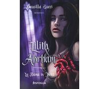 La dama in nero. Lilith & Abraham