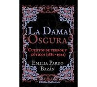 La dama oscura: Cuentos de terror y góticos (1880-1922). Edición definitiva