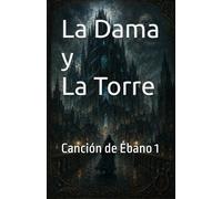 La Dama y La Torre: Canción de Ébano 1