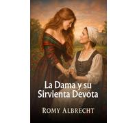 La Dama y su Sirvienta Devota: Un romance lésbico histórico sobre amor prohibido en las Tierras Altas de Escocia