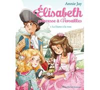 La dama della rosa – Elisabetta, principessa a Versailles – Volume 3