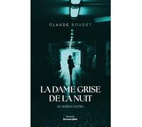 La dame grise de la nuit et autres écrits