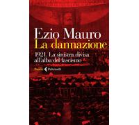 La dannazione. 1921. Cronache dal Congresso di Livorno [Paperback] [Nov 19, 2020