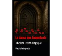La danse des Coquelicots: Thriller Psychologique