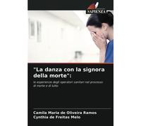 "La danza con la signora della morte":: le esperienze degli operatori sanitari nel processo di morte e di lutto