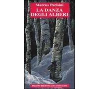 La danza degli alberi. Ediz. illustrata