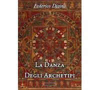La Danza degli Archetipi: Riflessioni di Psicoantropologia filosofica