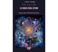 La Danza Degli Atomi: Comprendere il Mondo Quantistico
